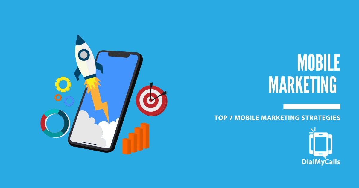 Top 7 Mobile Marketing Strategies to Drive Results in 2025