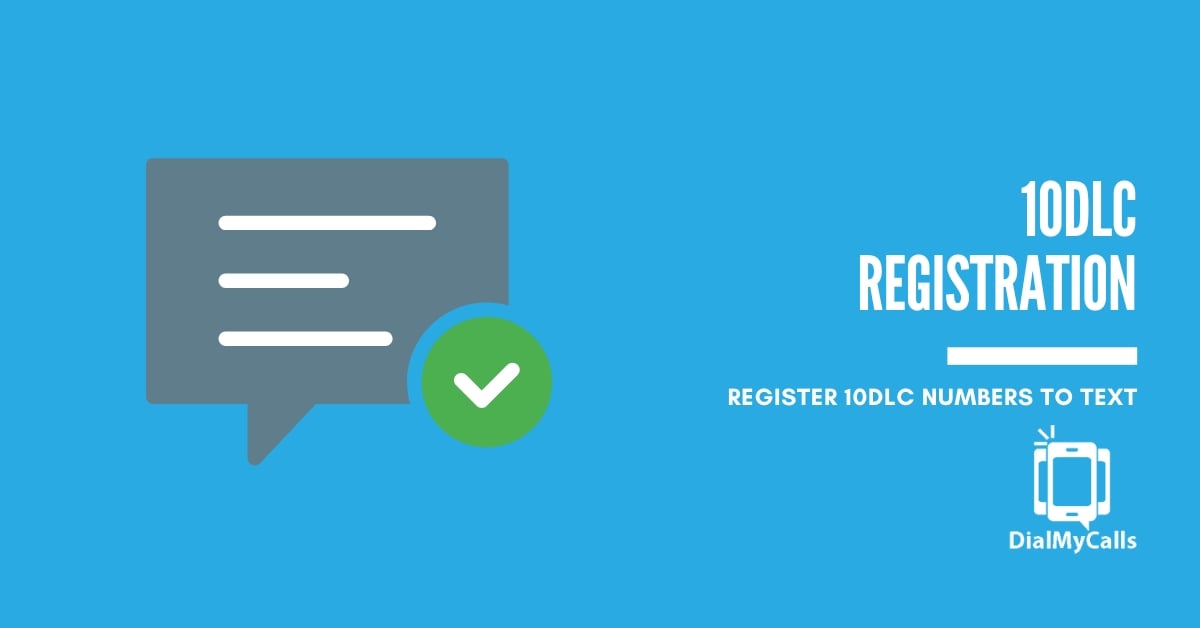 10DLC Registration: A Complete Guide for Businesses in 2025