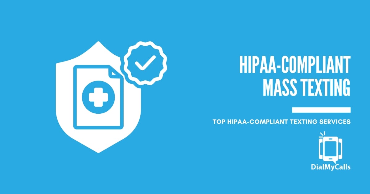 Top 9 HIPAA-Compliant Mass Texting Services in 2024 [Ranked]