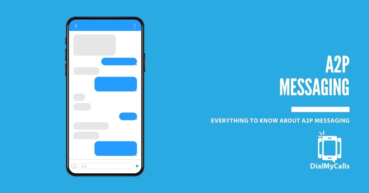 Everything You Need To Know About A2P Messaging