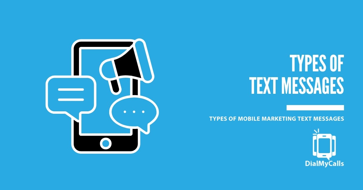 8 Different Types of Text Messages & Their Uses in Mobile Marketing