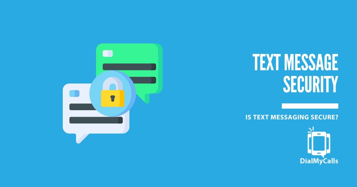 Is Text Messaging Secure? A Deep Dive Into Text Message Security